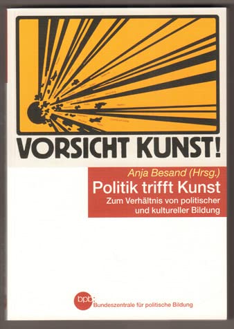 Politik trifft Kunst. Zum Verhältnis von politischer und kultureller Bildung. Contemporary literature
