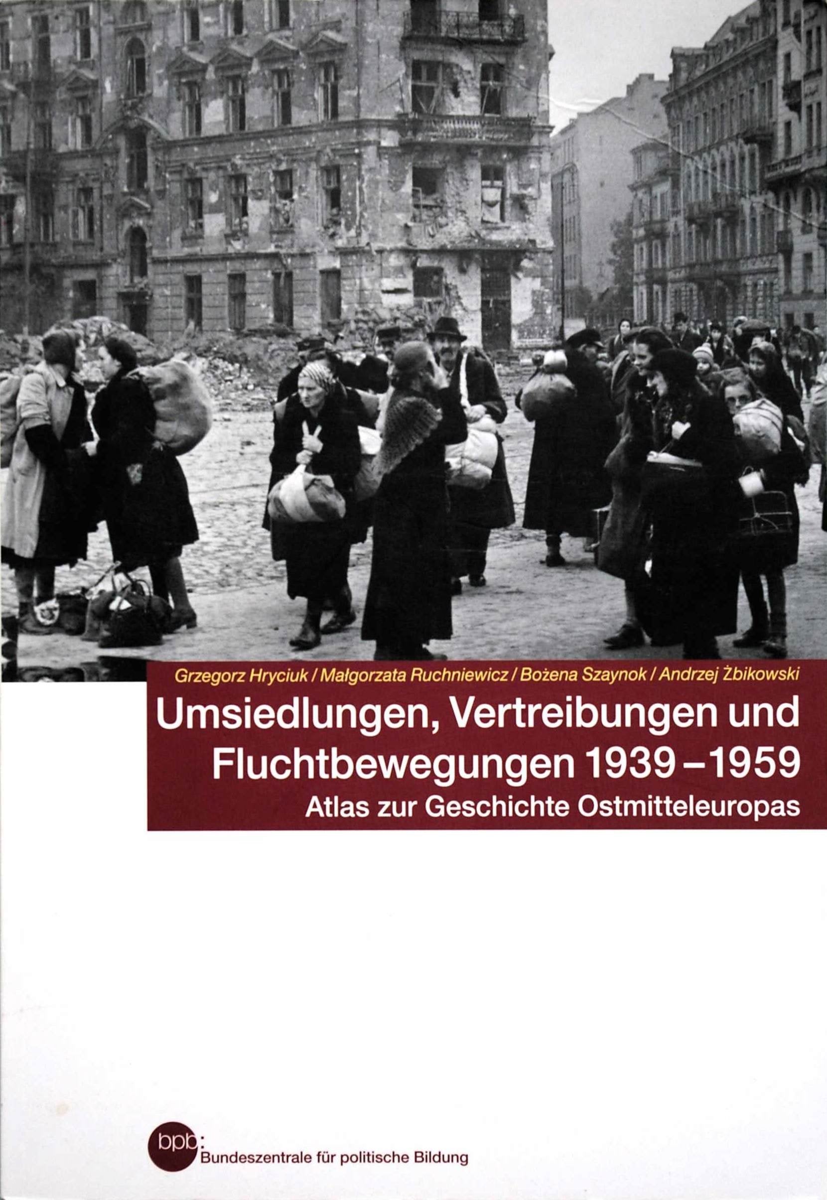 Umsiedlungen, Vertreibungen und Fluchtbewegungen 1939-1959. Atlas zur Geschichte Ostmitteleuropas Books