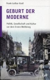 Geburt der Moderne. Politik, Gesellschaft und Kultur vor dem Ersten Weltkrieg. Books