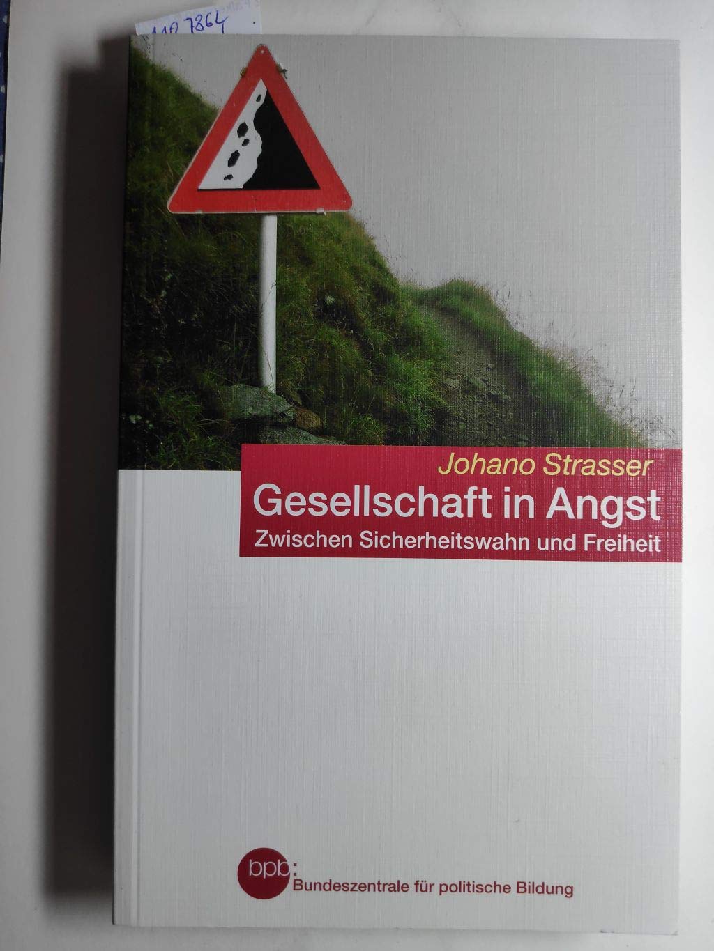 Gesellschaft in Angst - Zwischen Sicherheitswahn und Freiheit Politics & Society