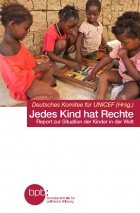 Jedes Kind hat Rechte. UNICEF-Report zur Situation der Kinder in der Welt 2014 Books