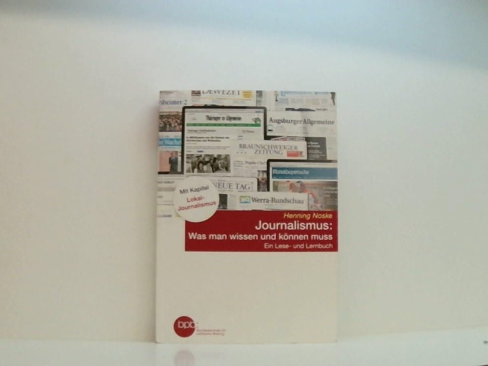 Journalismus: was man wissen und können muss : ein Lese- und Lernbuch Books
