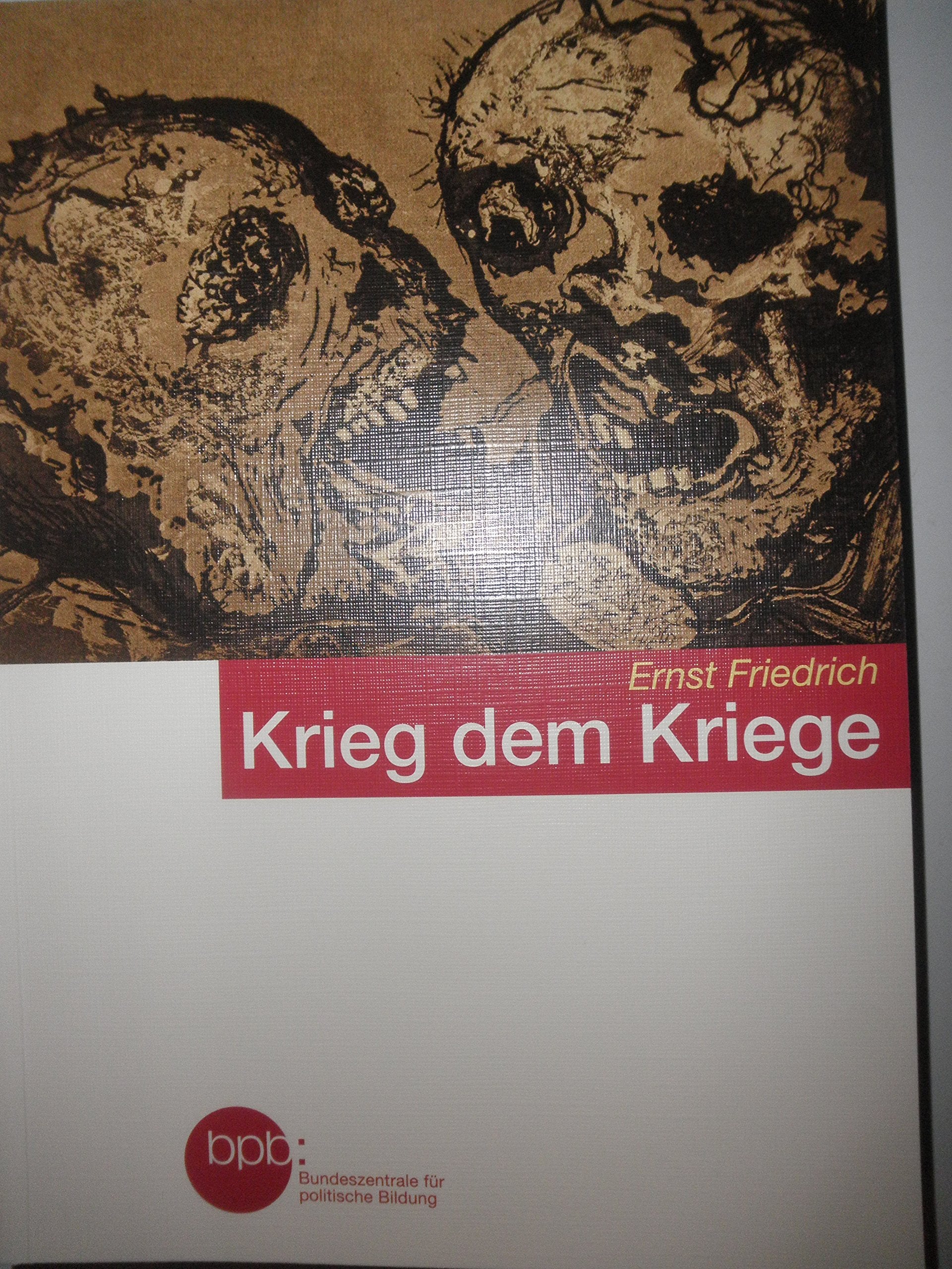 Krieg dem Kriege / Neu herausgegeben vom Anti-Kriegs-Museum Berlin Politics & History