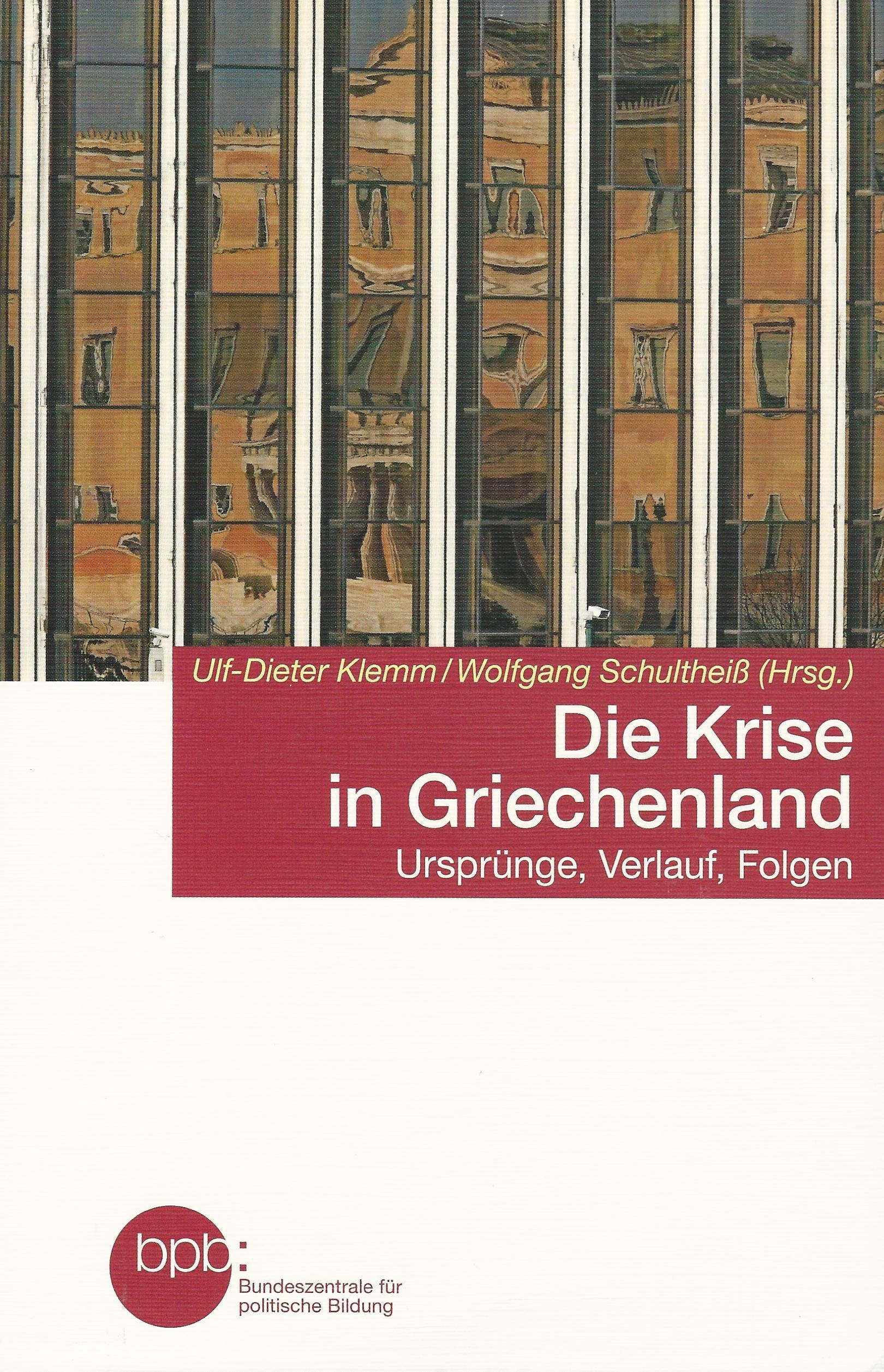 Die Krise in Griechenland. Ursprünge, Verlauf, Folgen Memories