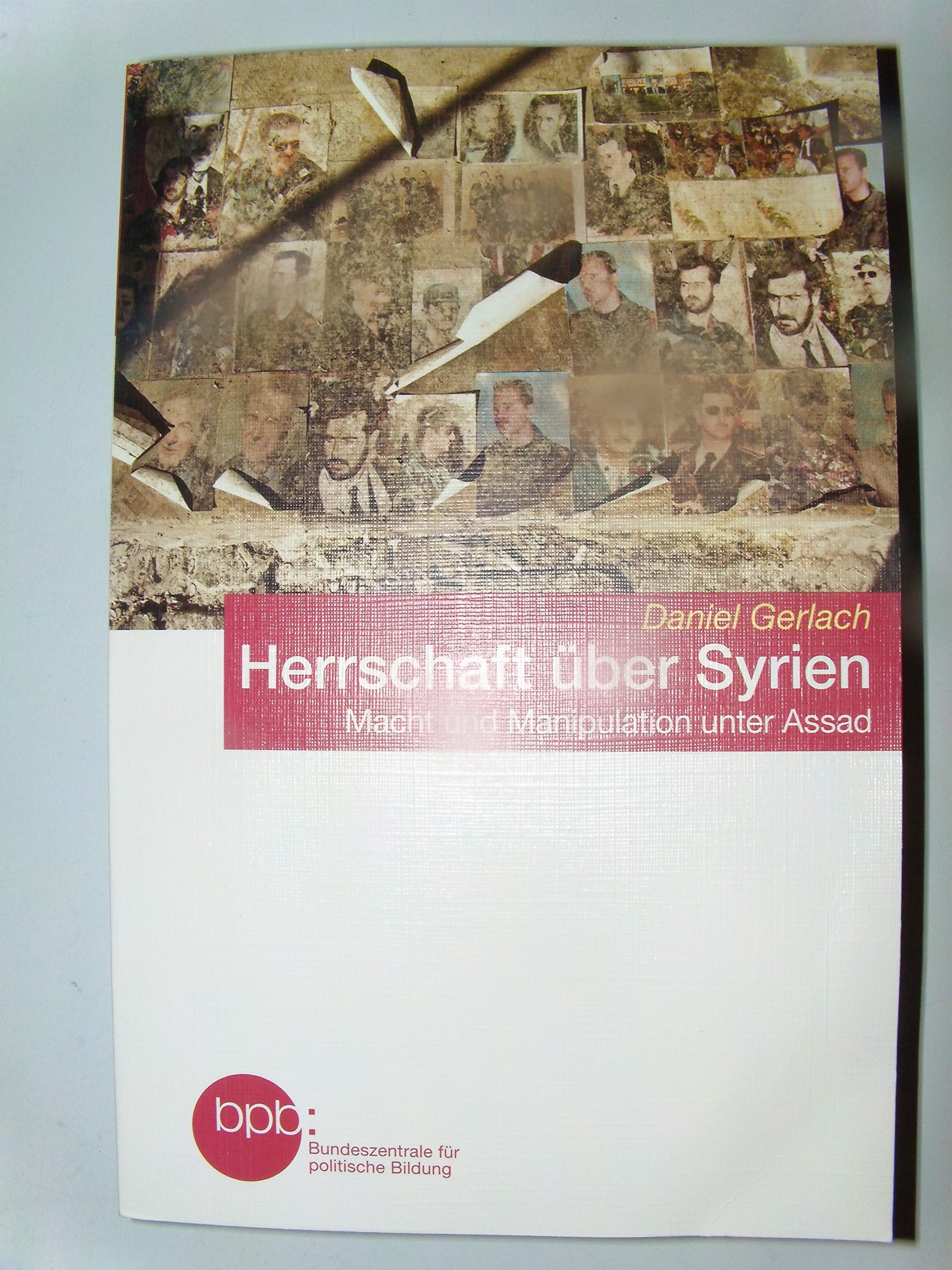 Herrschaft über Syrien - Macht und Manipulation unter Assad Politics & History