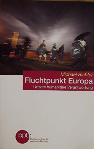 Fluchtpunkt Europa / Unsere humanitäre Verantwortung Books