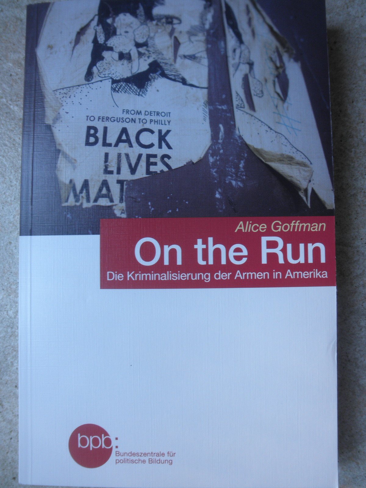 On the Run / Die Kriminalisierung der Armen in Amerika Books