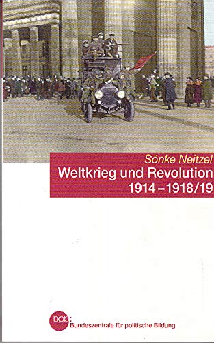 Weltkrieg und Revolution 1914-1918/19 German history