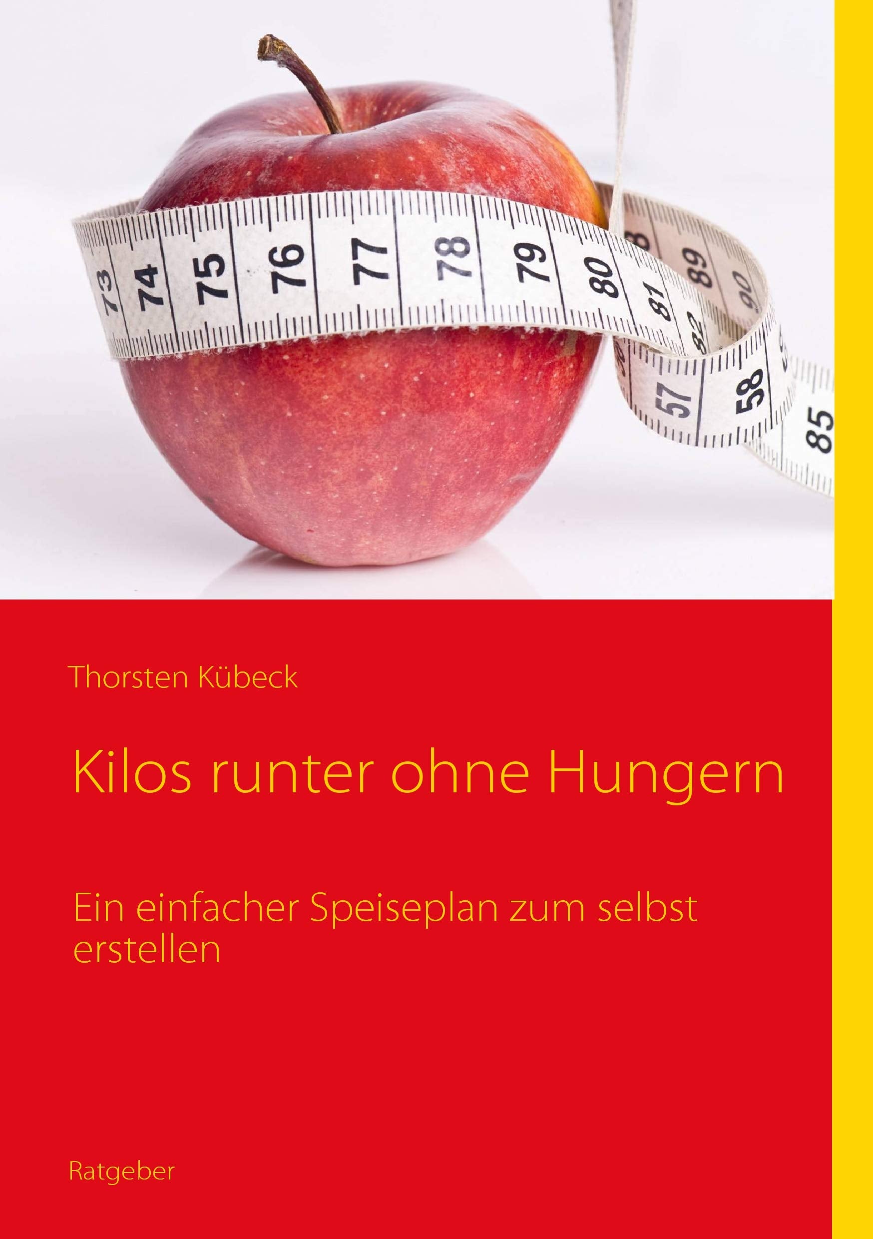 Kilos runter ohne Hungern: Ein einfacher Speiseplan zum selbst erstellen Medicine