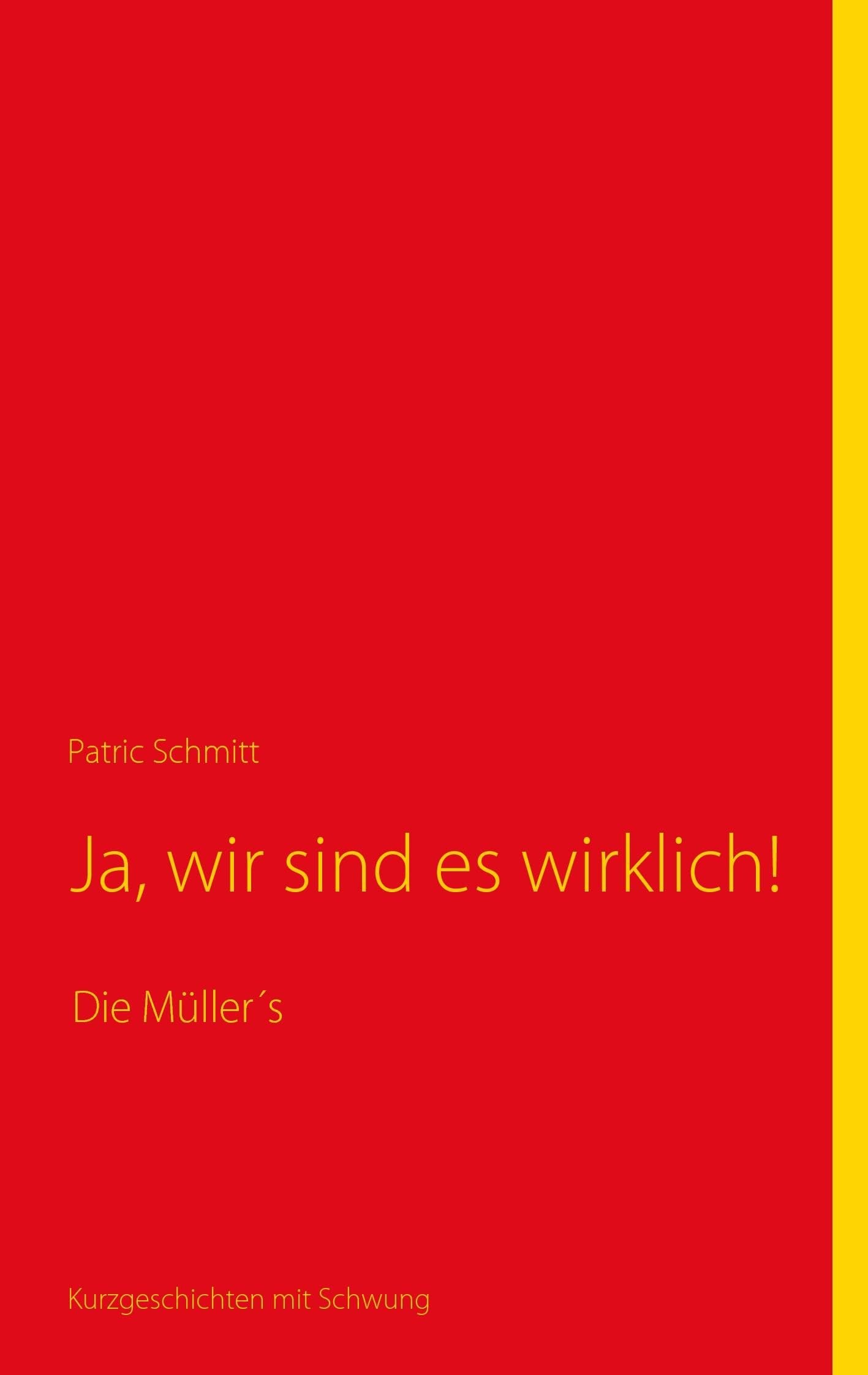 Ja, wir sind es wirklich!: Die Müller´s Humour & Satire