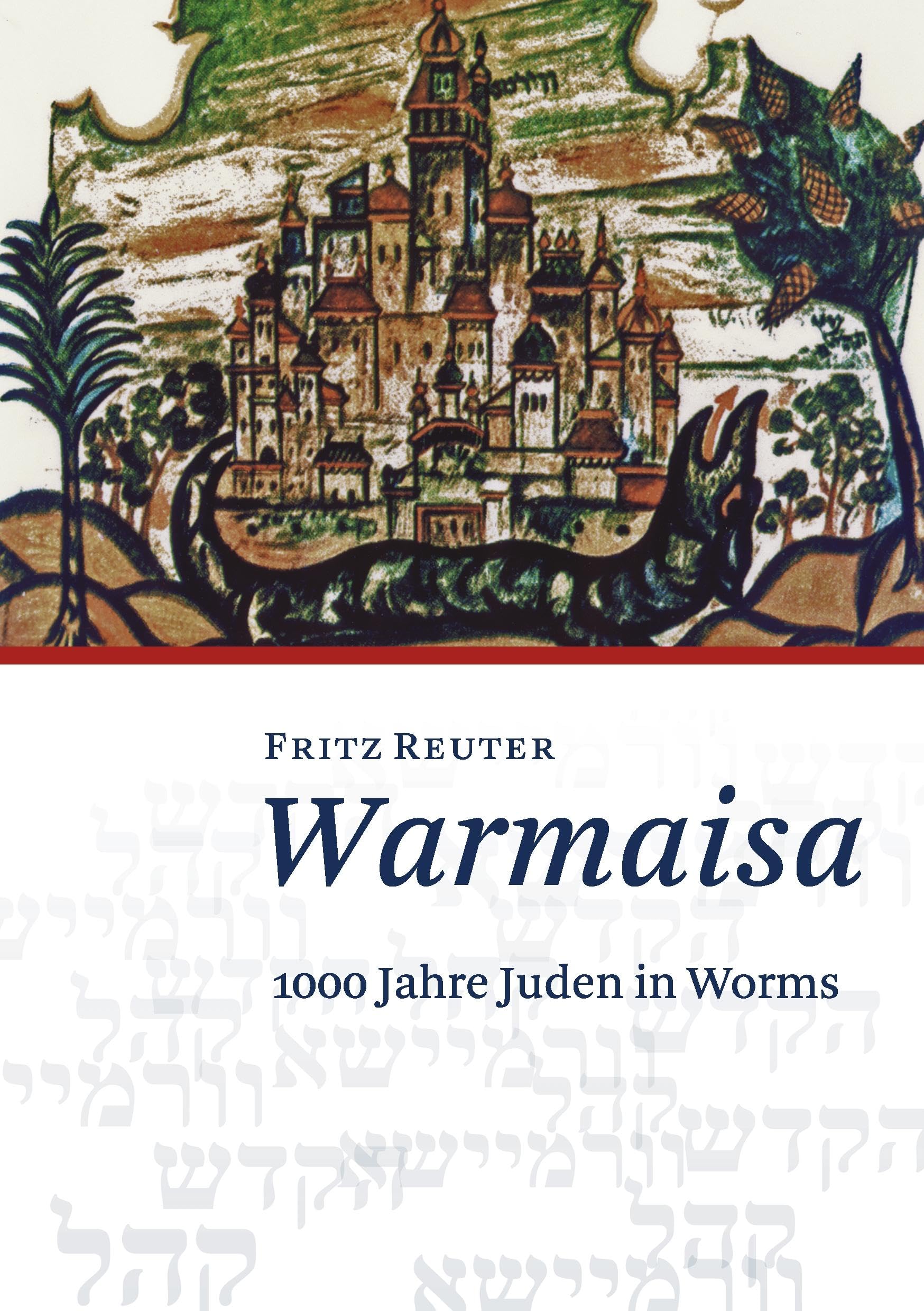 Warmaisa: 1000 Jahre Juden in Worms Politics & History