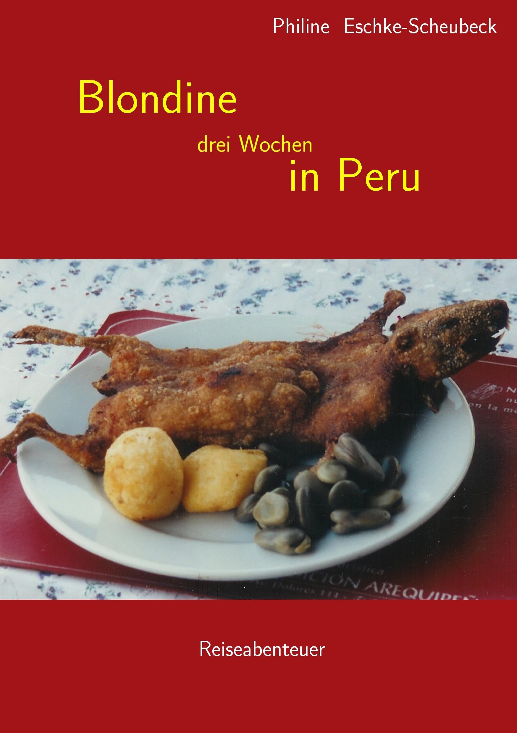 Blondine drei Wochen in Peru: Reiseabenteuer Leisure, Home & Garden