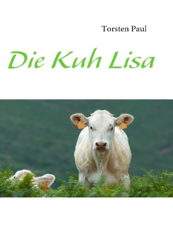 Die Kuh Lisa: was wirklich wertvoll ist Books