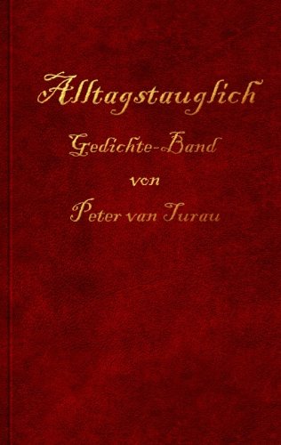 Alltagstauglich: Gedichte-Band von Peter van Turau book