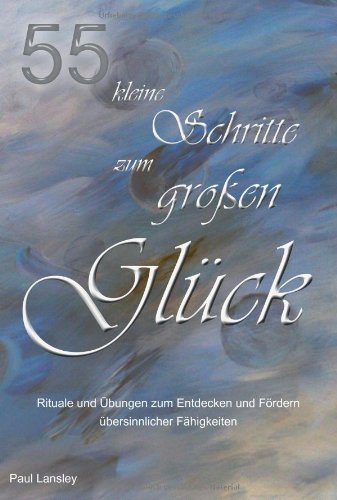 55 kleine Schritte zum großen Glück Religion & Esotericism