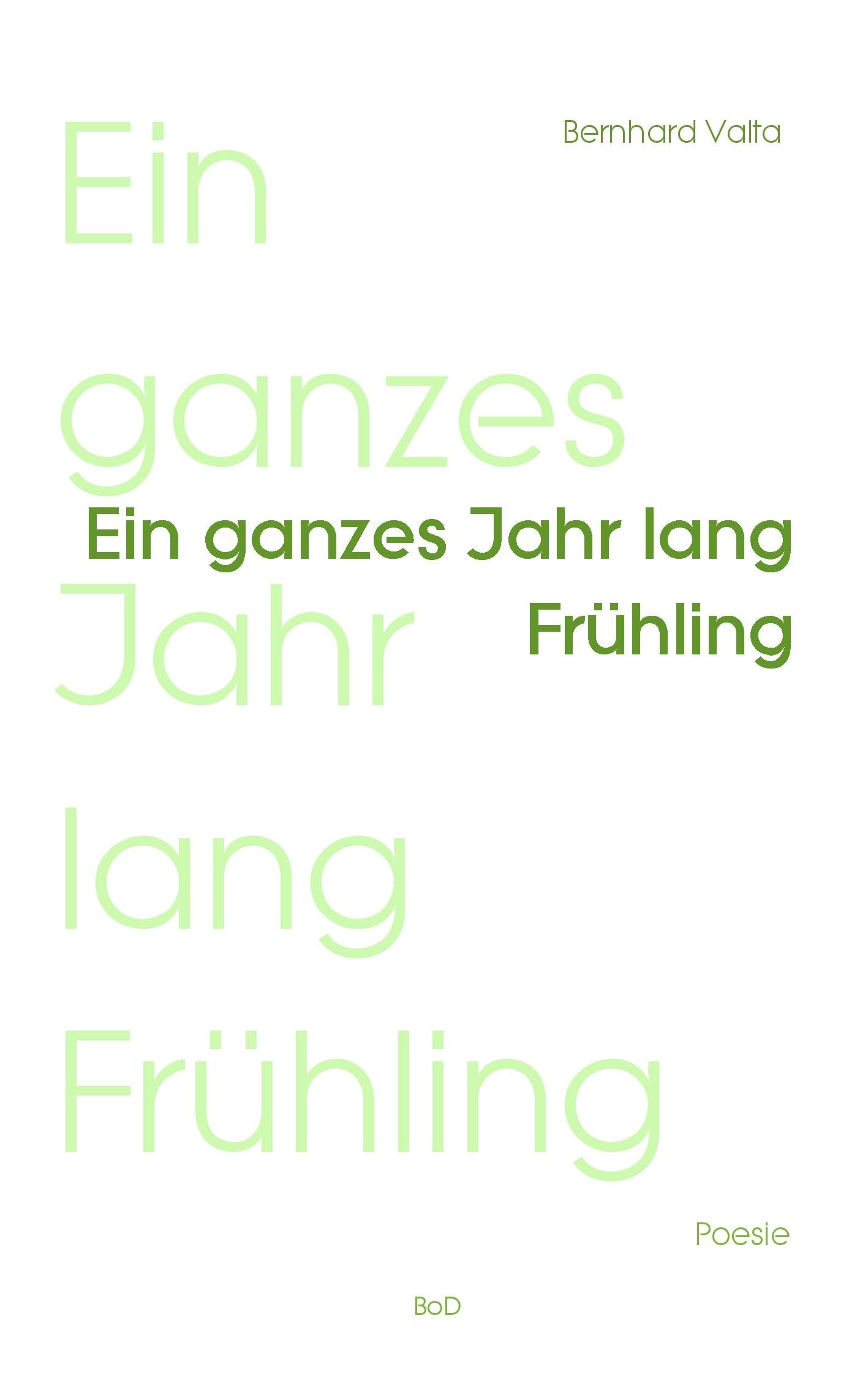 Ein ganzes Jahr lang Frühling: Poesie Poetry