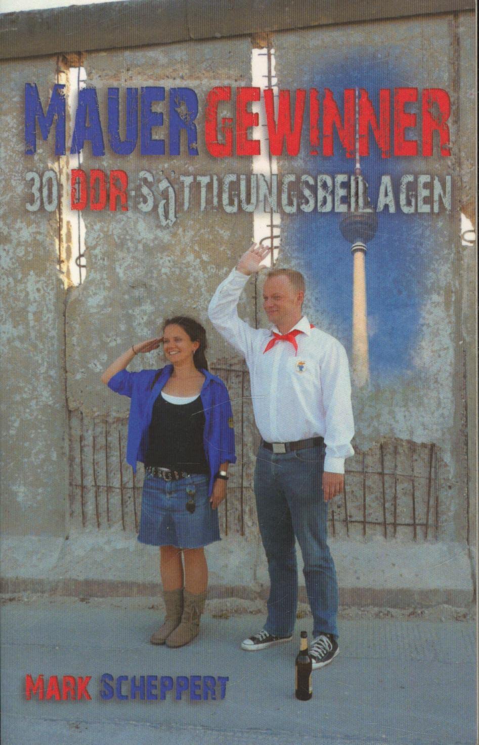 Mauergewinner. 30 DDR-Sättigungsbeilagen Personalities
