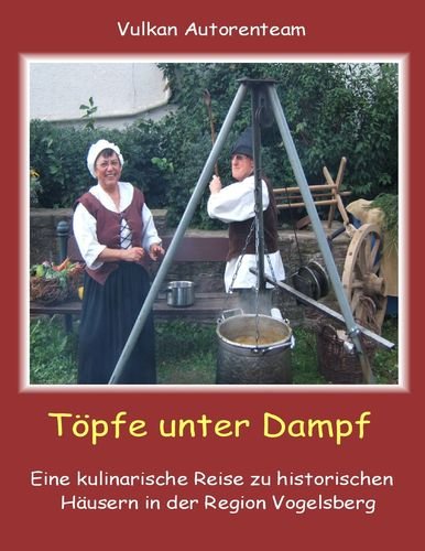 Töpfe unter Dampf: Eine kulinarische Reise zu historischen Häusern in der Region Vogelsberg Leisure, Home & Garden