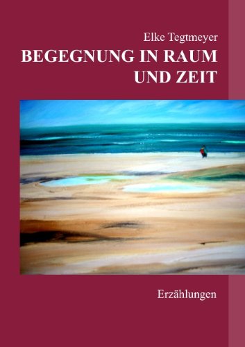 Begegnung in Raum und Zeit Contemporary literature