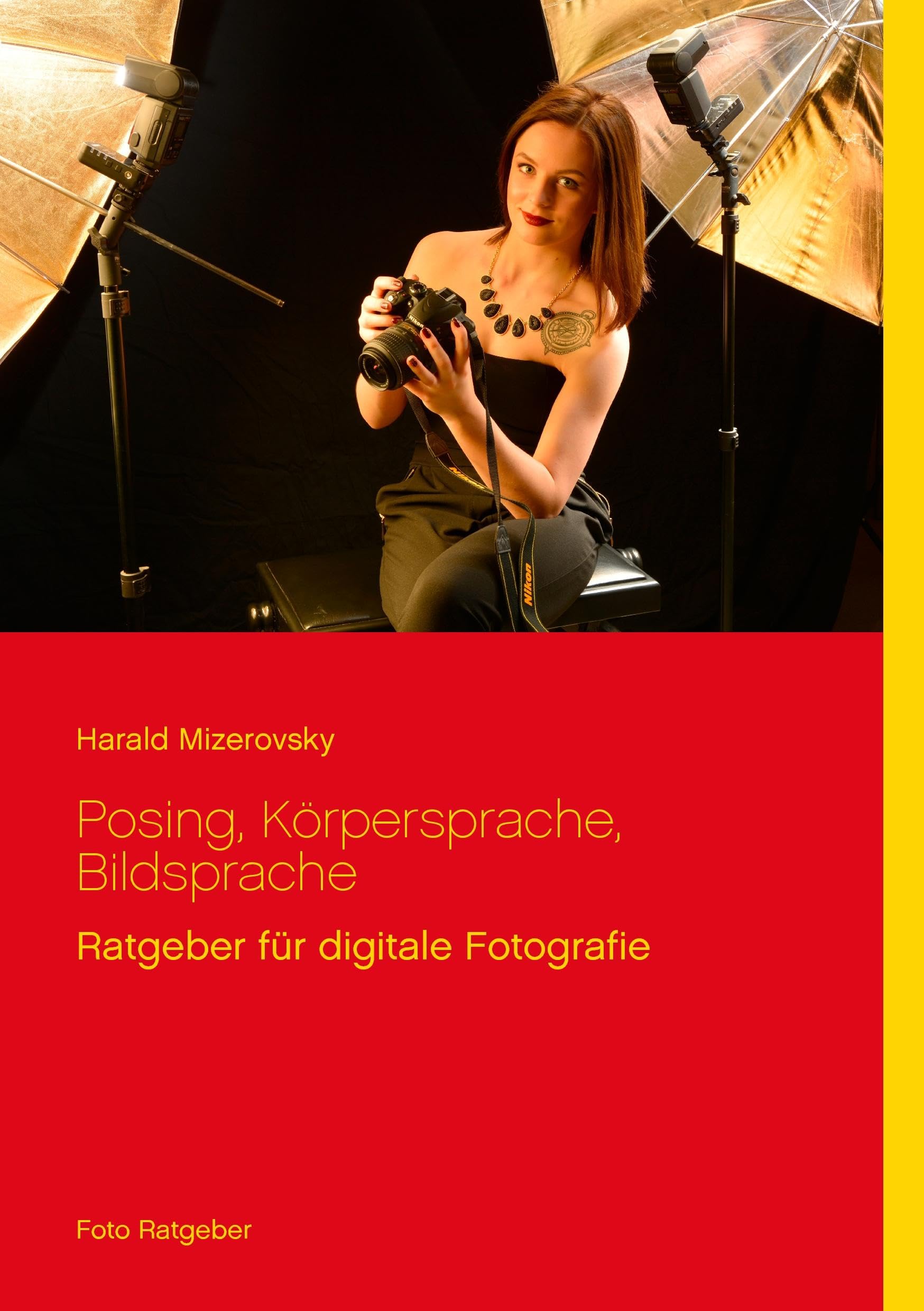 Posing, Körpersprache, Bildsprache (Ratgeber für digitale Fotografie) Photography
