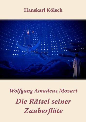 Mozart: Die Rätsel seiner Zauberflöte Drama