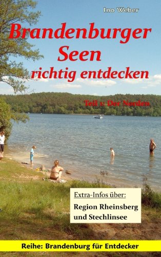 Brandenburger Seen richtig entdecken (Teil 1: Der Norden) Travel