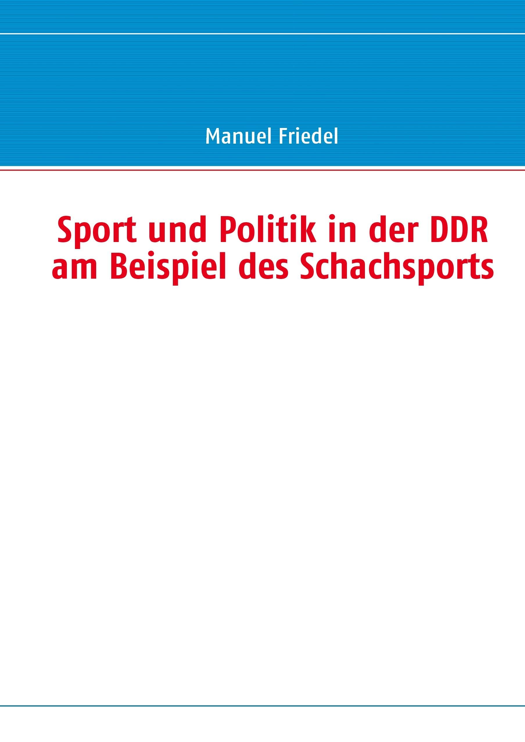 Sport und Politik in der DDR am Beispiel des Schachsports Politics & History