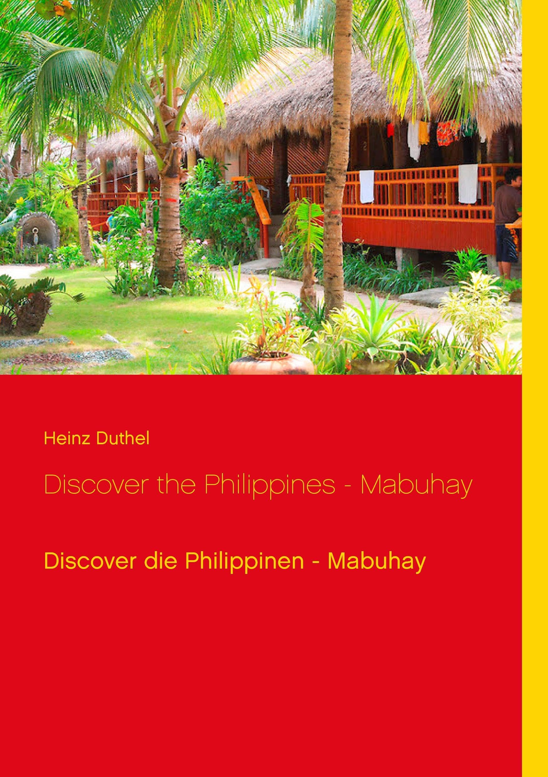 Discover the Philippines - Mabuhay: Discover die Philippinen - Mabuhay Leisure, Home & Garden