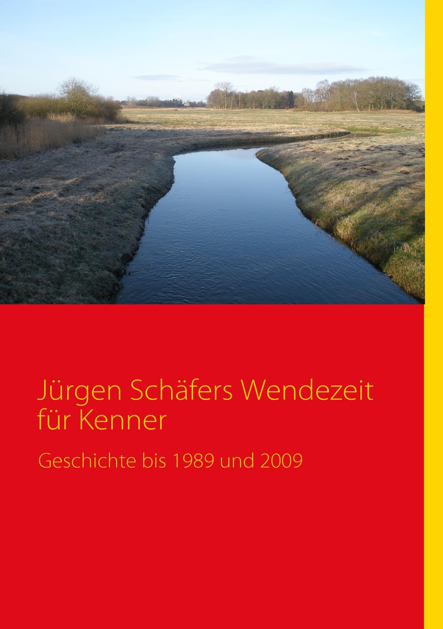 Jürgen Schäfers Wendezeit für Kenner: Geschichte bis 1989 und 2009 Law