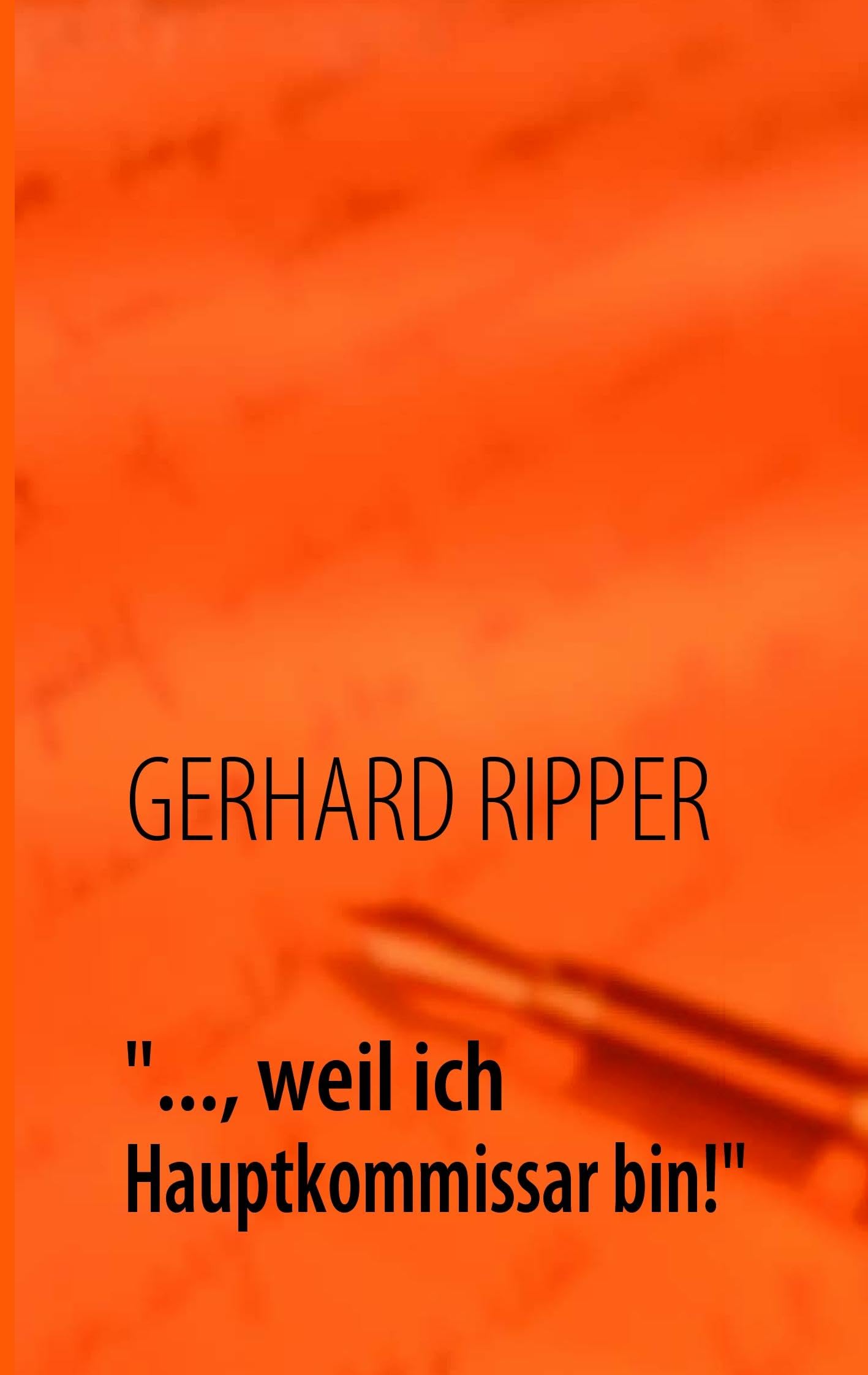 Product Image: "..., weil ich Hauptkommissar bin!"