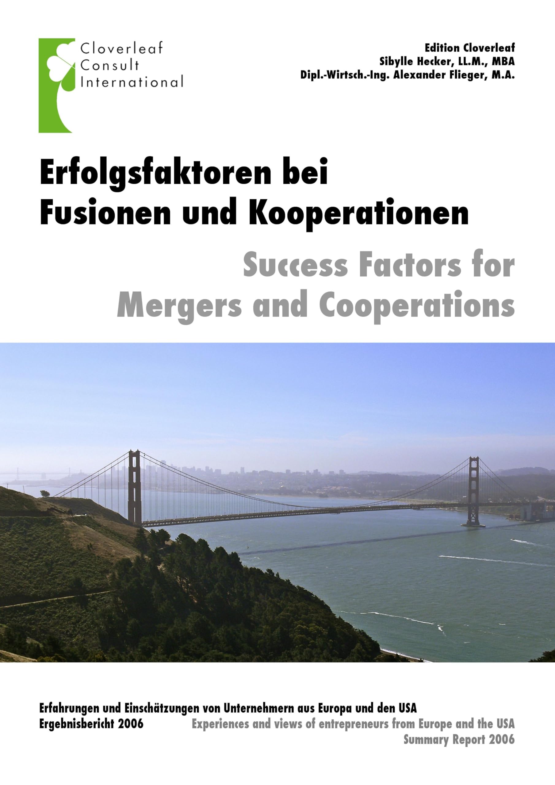 Erfolgsfaktoren für Fusionen und Kooperationen: Erfahrungen und Einschätzungen von Unternehmern aus Europa und den USA Business, Finance & Career