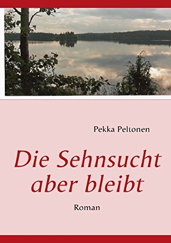 Die Sehnsucht aber bleibt Contemporary literature