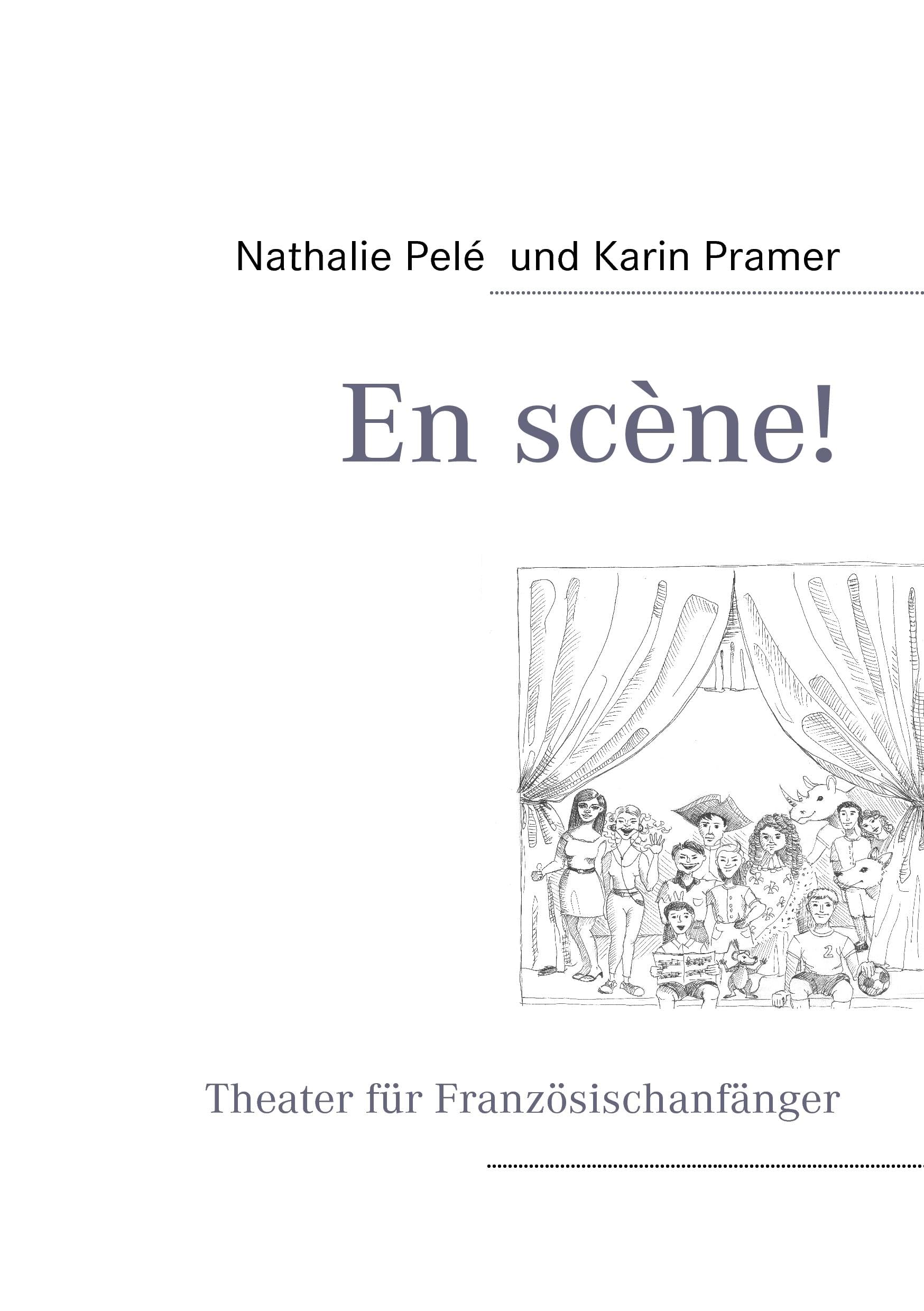 En scène!: Theater für Französischanfänger Learning & Reference