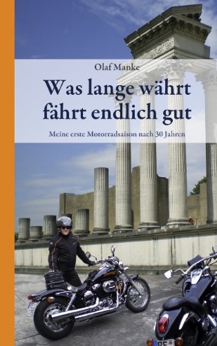 Was lange währt fährt endlich gut Travelogues