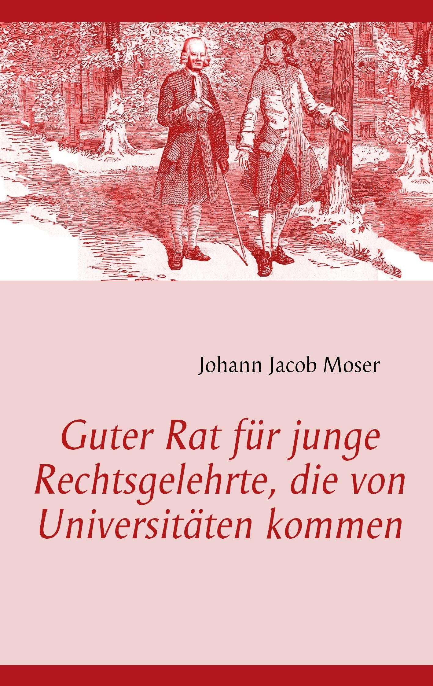 Guter Rat für junge Rechtsgelehrte, die von Universitäten kommen book