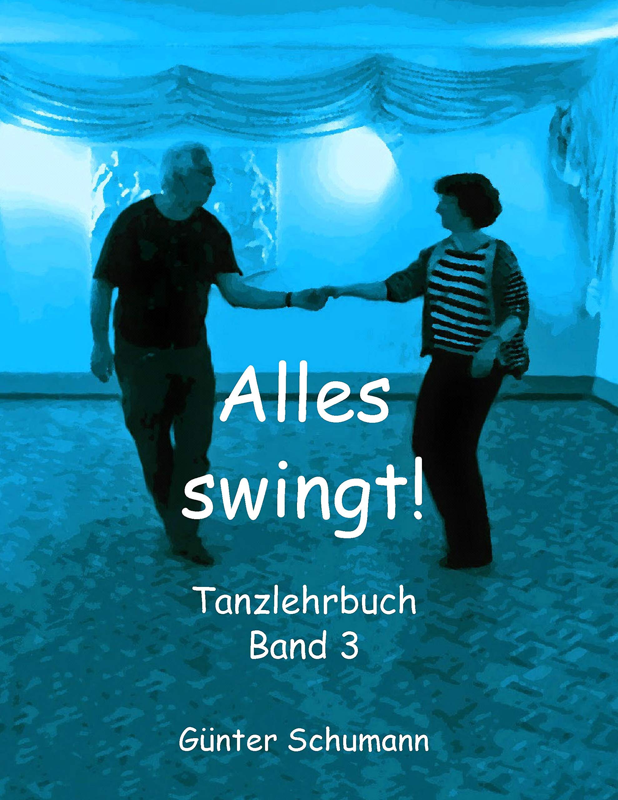 Alles swingt!: Tanzlehrbuch Band 3 Film, Art & Culture