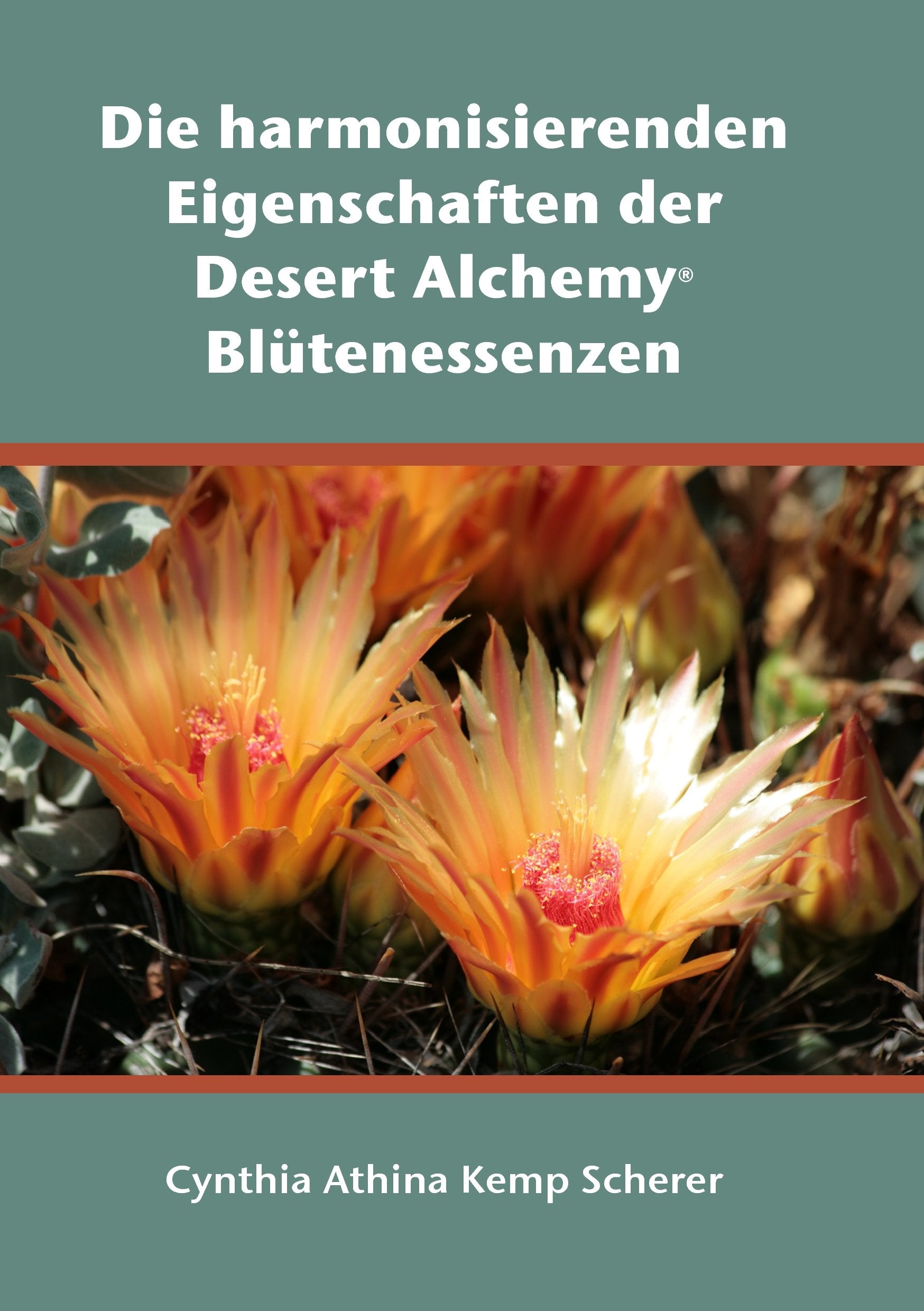 Die harmonisierenden Eigenschaften der Desert Alchemy Blütenessenzen book