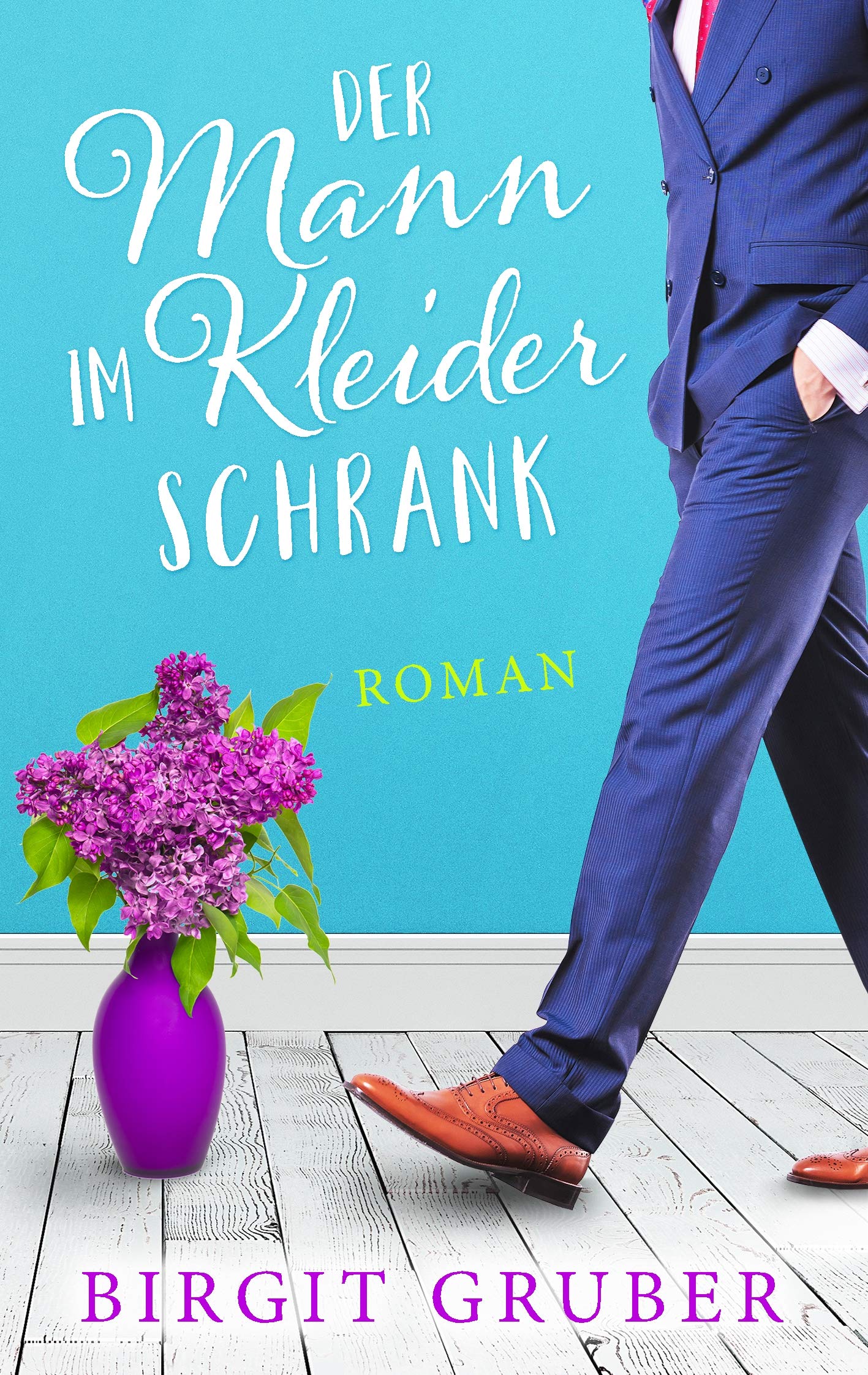 Der Mann im Kleiderschrank: Liebesroman Contemporary literature