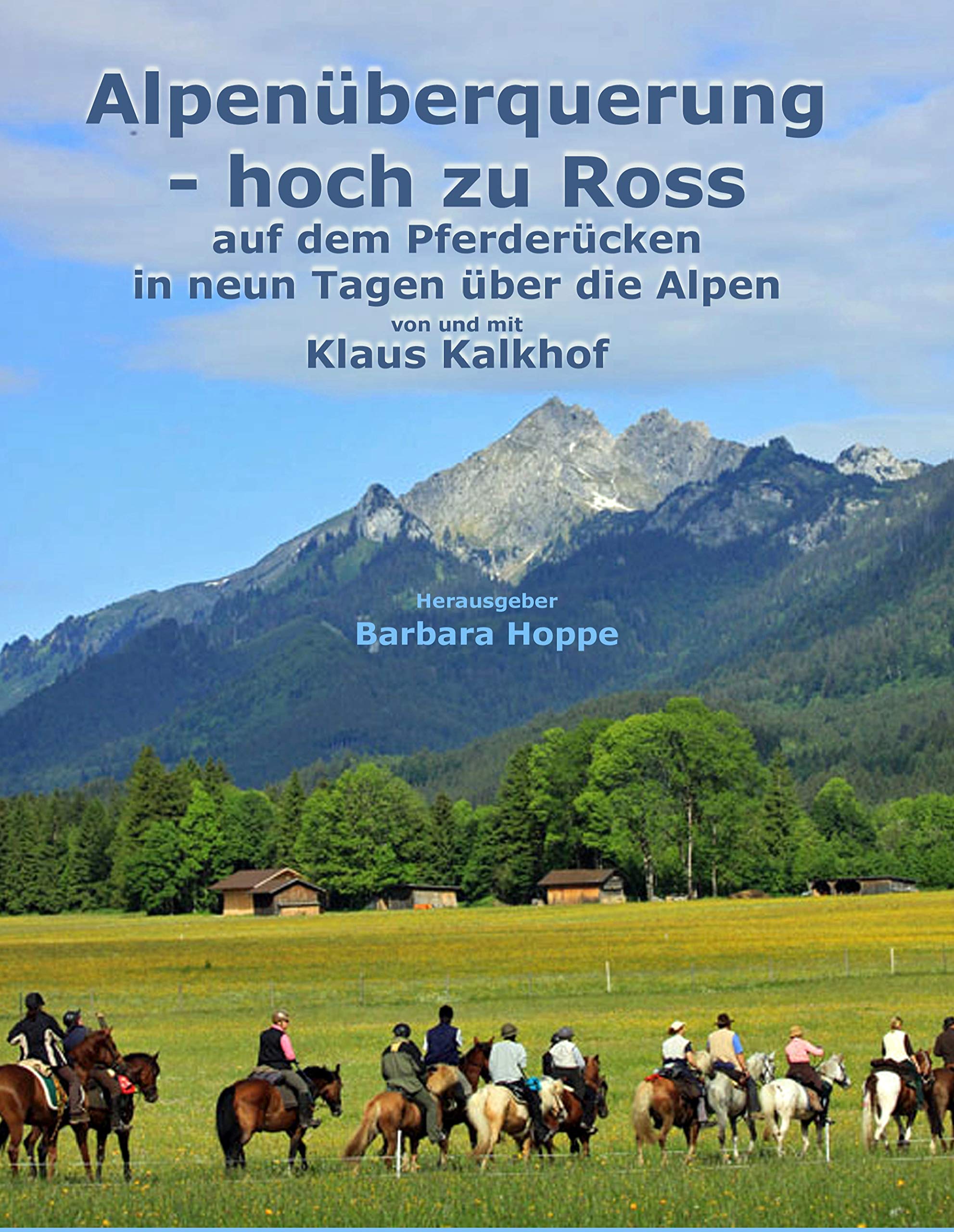 Alpenüberquerung - hoch zu Ross: Auf dem Pferderücken in neun Tagen über die Alpen Leisure, Home & Garden