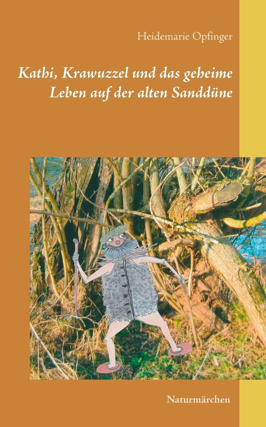 Kathi, Krawuzzel und das geheime Leben auf der alten Sanddüne Fairy Tales & Legends