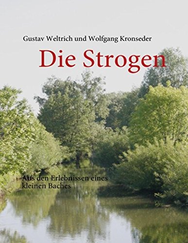Die Strogen: Aus den Erlebnissen eines kleinen Baches Essays & Short Stories