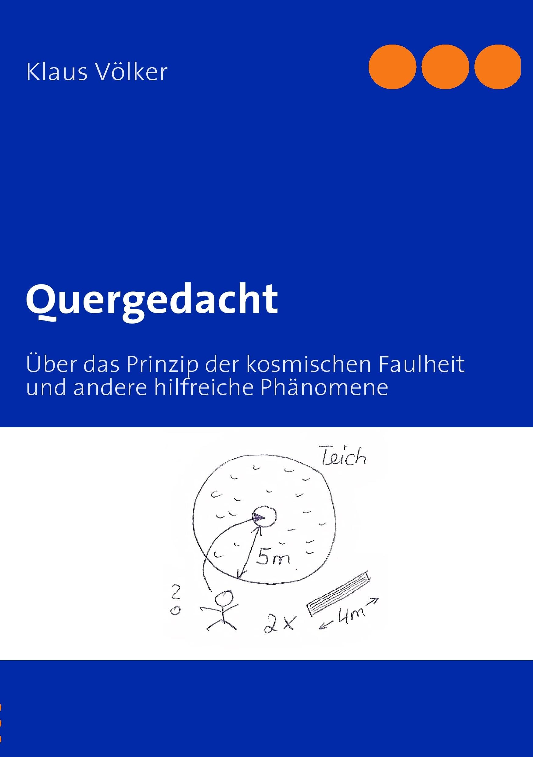 Quergedacht: Über das Prinzip der kosmischen Faulheit und andere hilfreiche Phänomene Business, Finance & Career