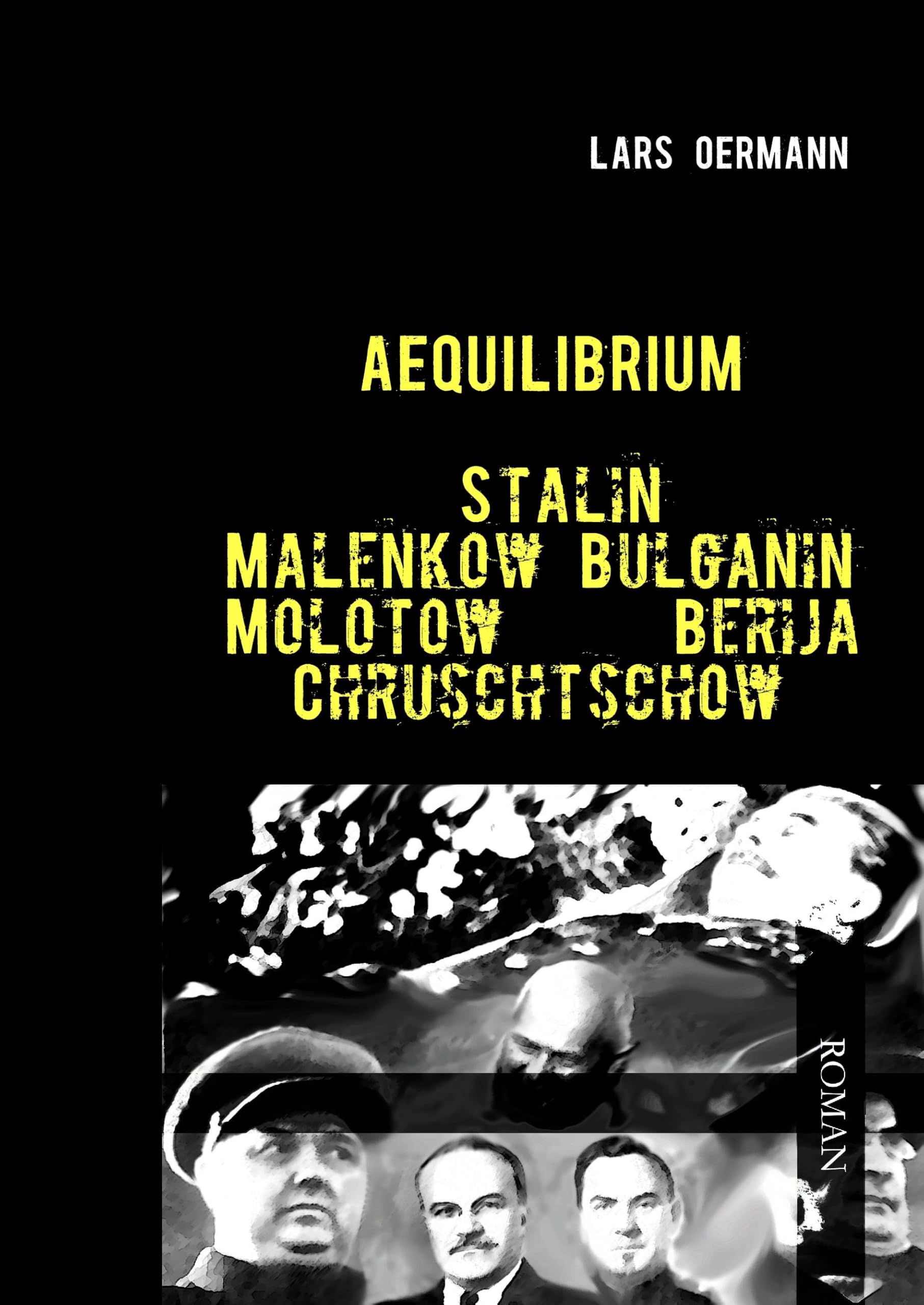 Aequilibrium - Stalin Malenkow Bulganin Molotow Berija Chruschtschow Historical Fiction