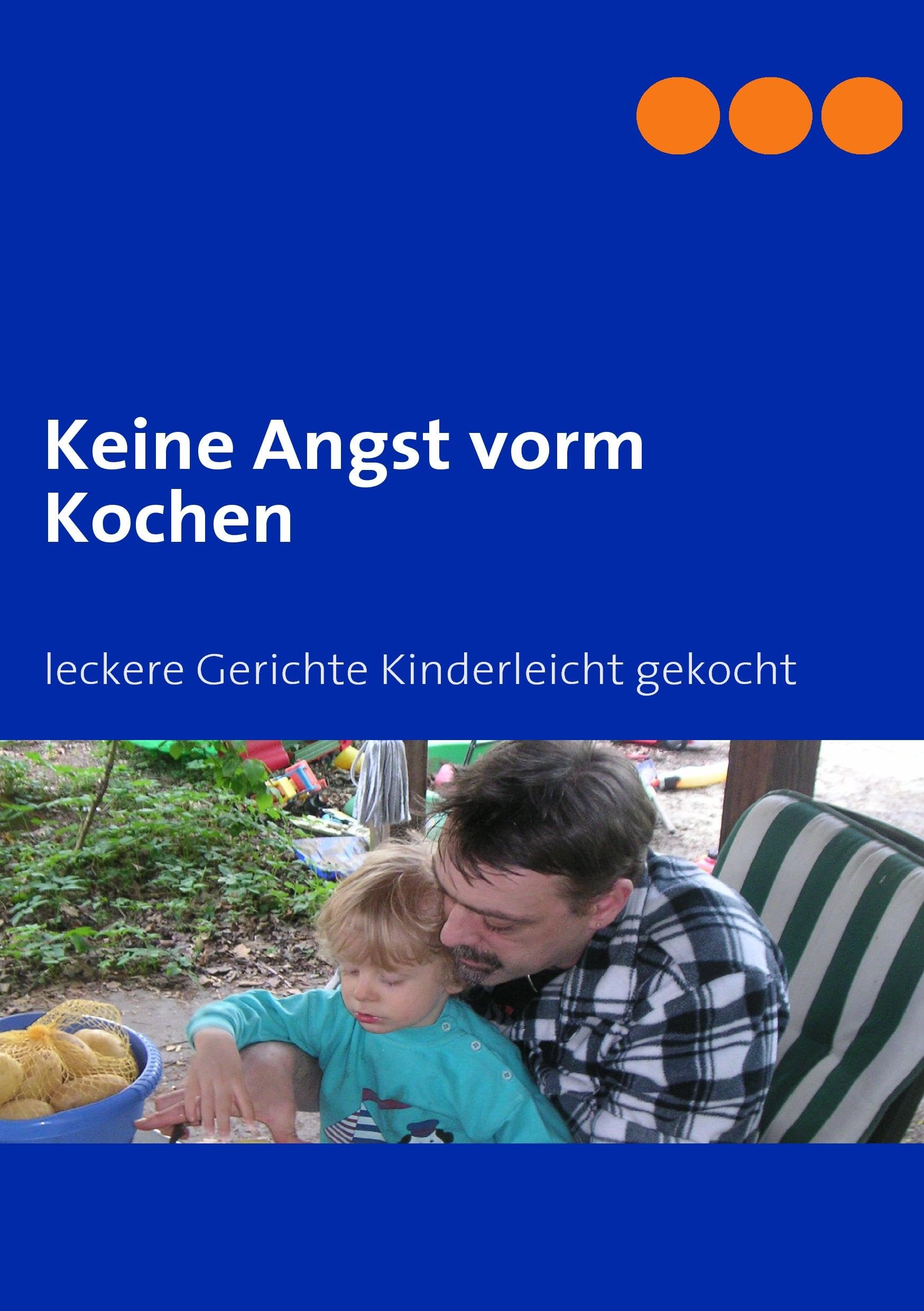 Keine Angst vorm Kochen: leckere Gerichte Kinderleicht gekocht Leisure, Home & Garden