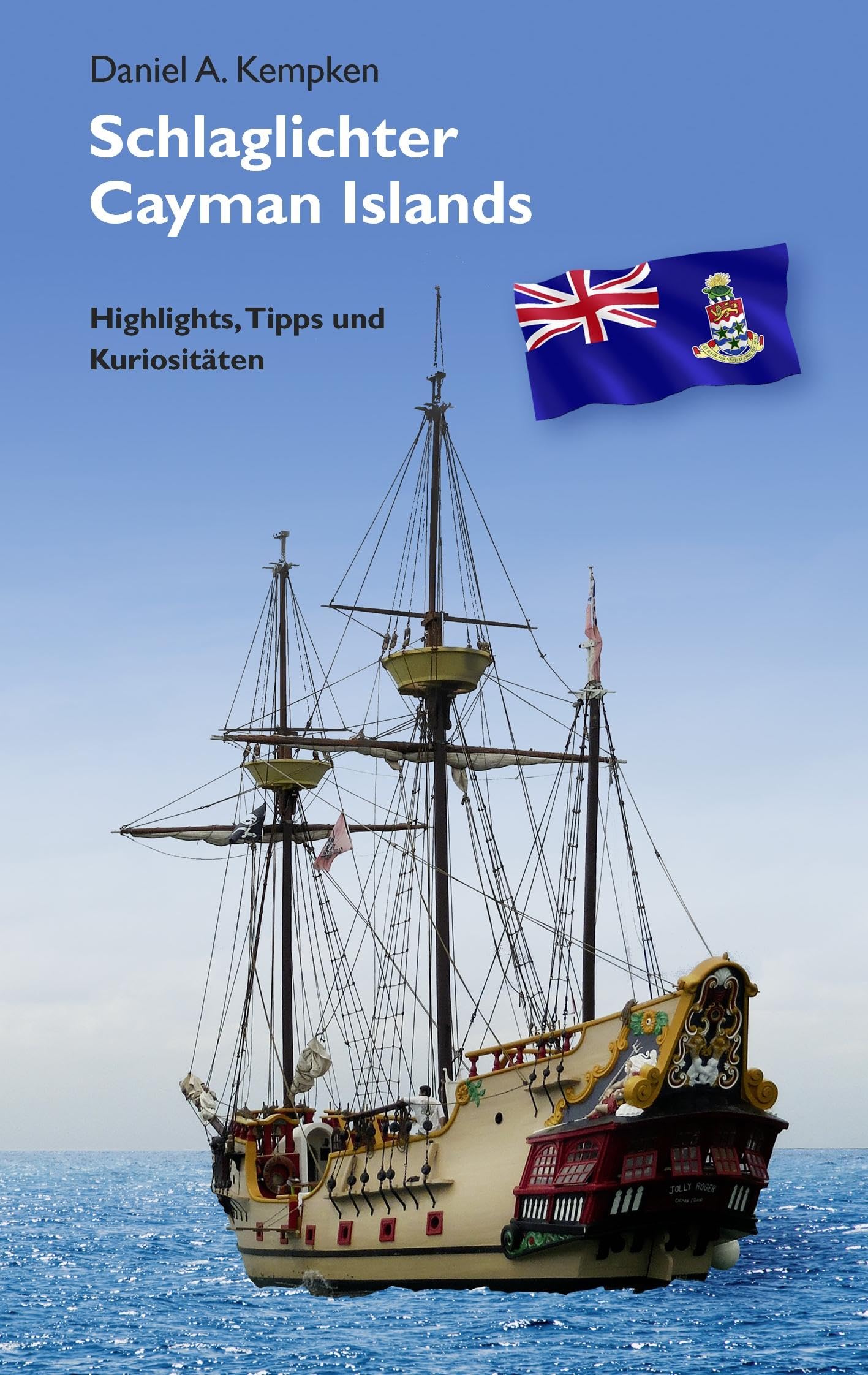 Schlaglichter Cayman Islands: Highlights, Tipps und Kuriositäten Leisure, Home & Garden