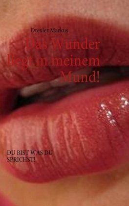 Das Wunder Liegt in Meinem Mund! Lifestyle