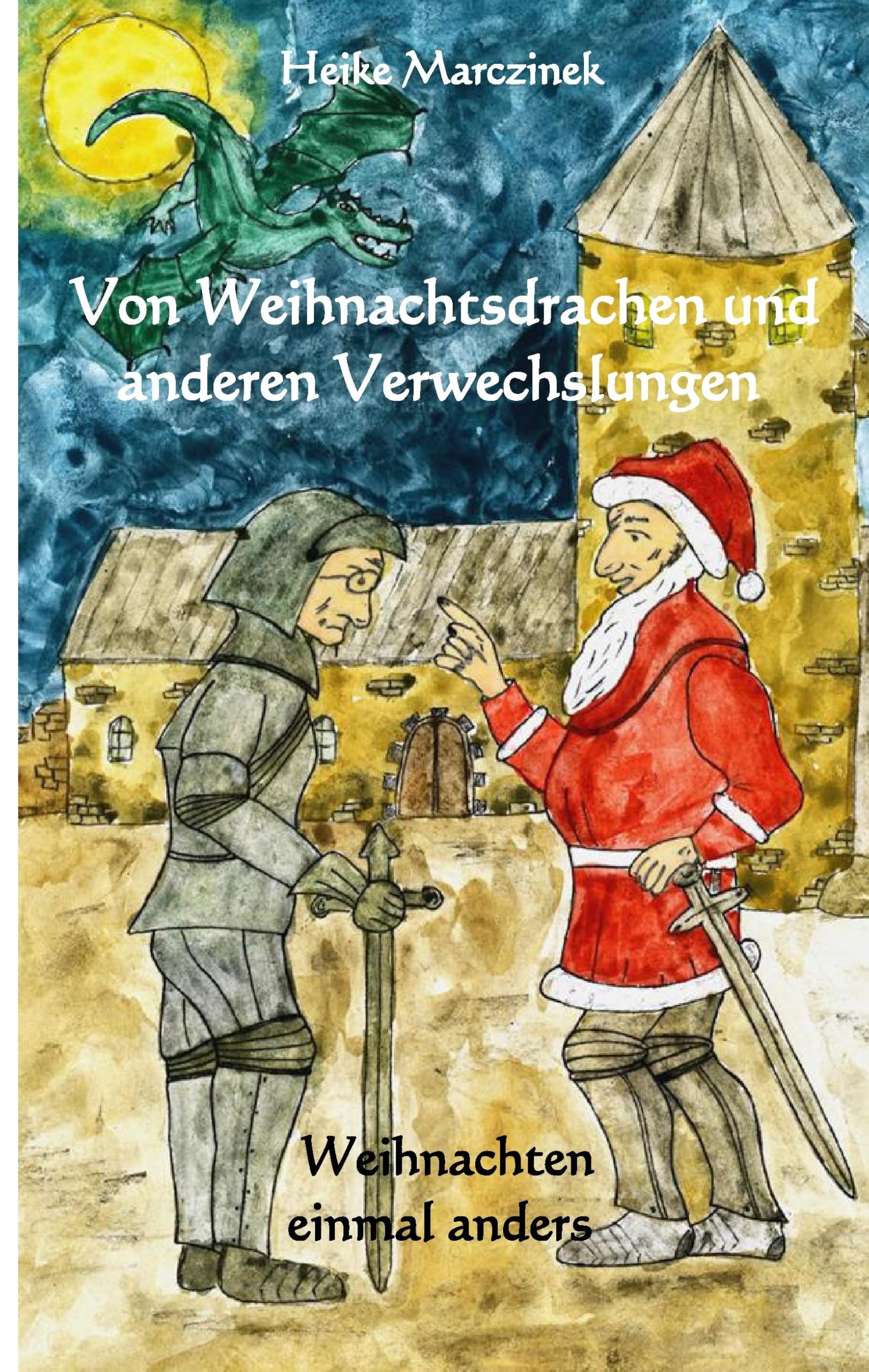 Von Weihnachtsdrachen und anderen Verwechslungen: Weihnachten einmal anders Humour & Satire