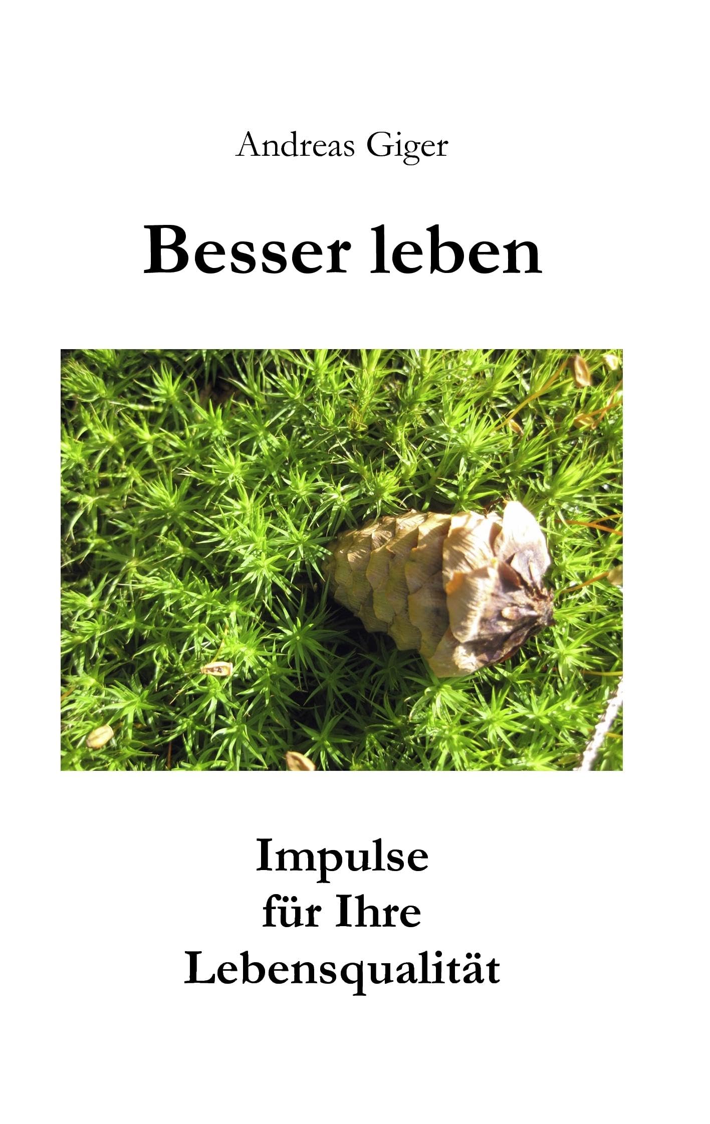 Besser leben: Impulse für Ihre Lebensqualität Business, Finance & Career