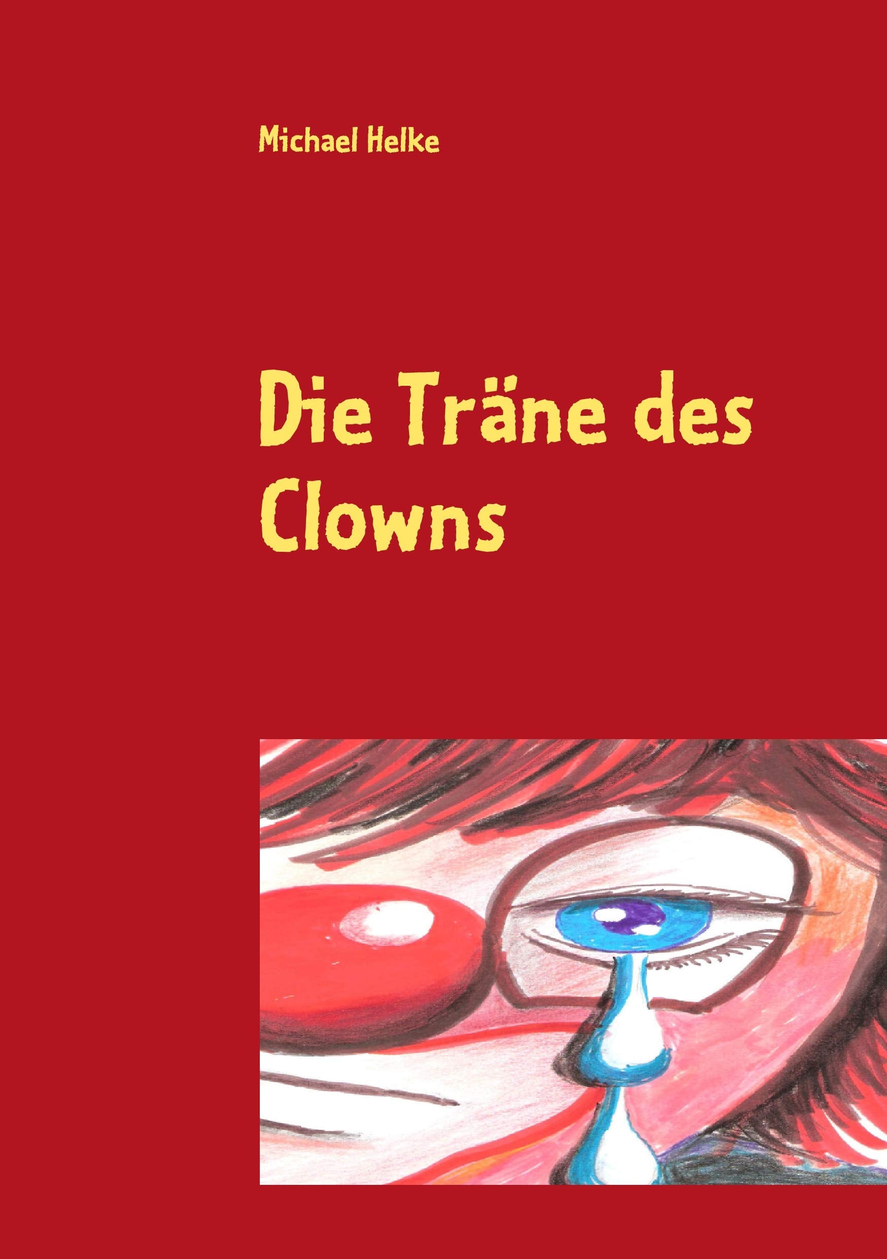 Die Träne des Clowns: Ein Fantasieabenteuer Fantasy & Sci-Fi