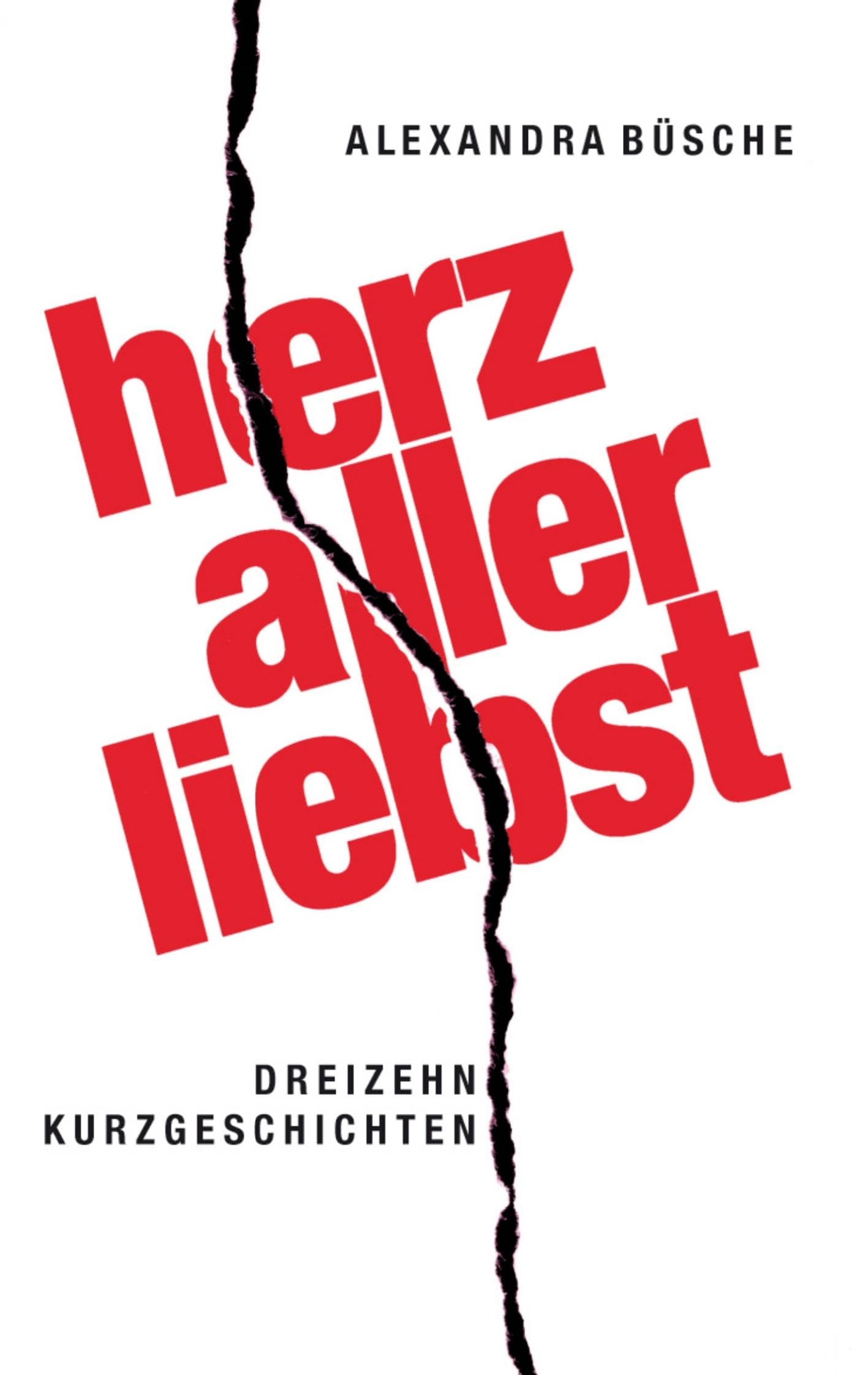 Herzallerliebst: Dreizehn Kurzgeschichten Contemporary literature